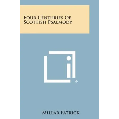 Four Centuries Of Scottish Psalmody - Paperback