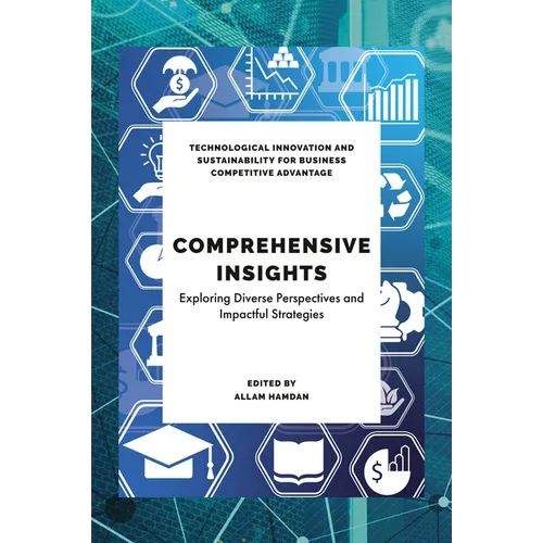 Comprehensive Insights in Technological Sustainability, Education and Business - Hardcover