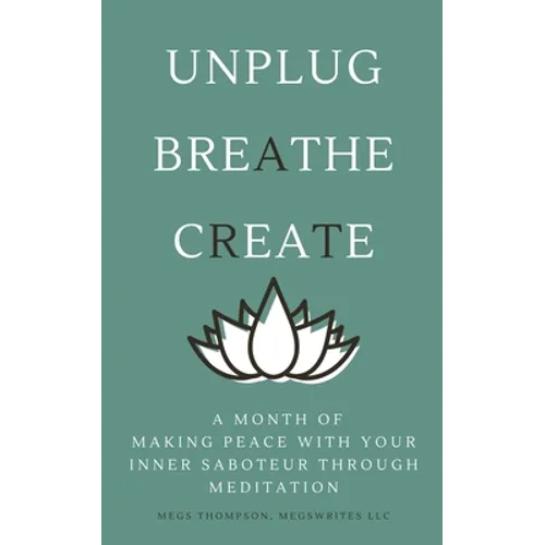 A Month of Making Peace With Your Inner Saboteur Through Meditation - Paperback