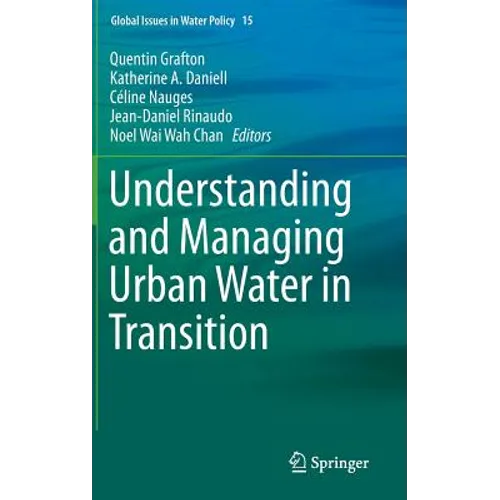 Understanding and Managing Urban Water in Transition - Hardcover
