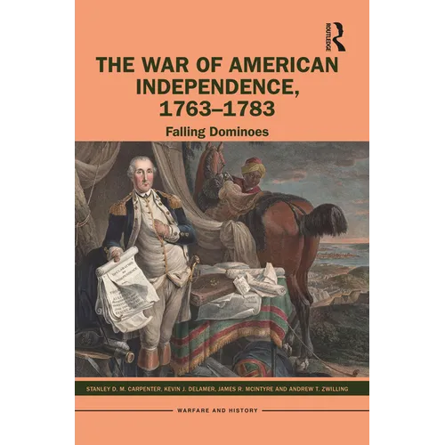 The War of American Independence, 1763-1783: Falling Dominoes - Paperback