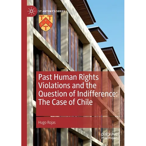 Past Human Rights Violations and the Question of Indifference: The Case of Chile - Paperback