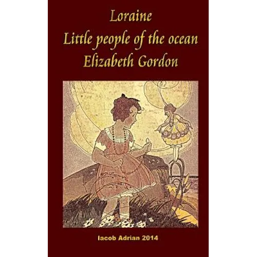Loraine Little people of the ocean Elizabeth Gordon - Paperback