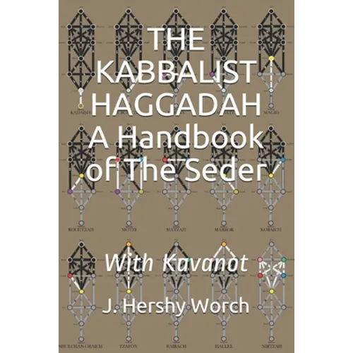 The Kabbalist Haggadah: A Handbook Of The Seder: With Kavanot - Paperback