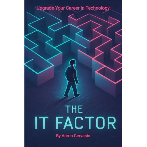 The IT Factor: Upgrade Your Career in Technology - Paperback