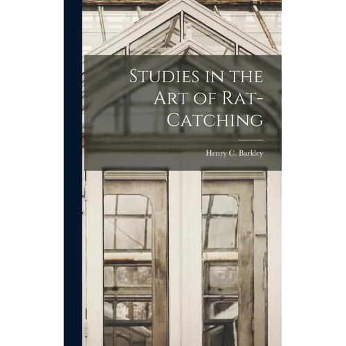 Studies in the Art of Rat-Catching - Hardcover