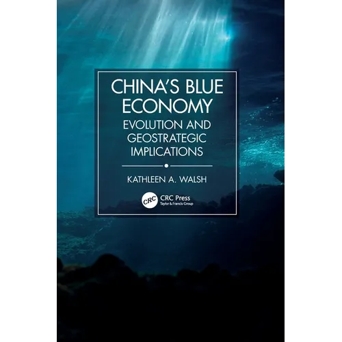 China's Blue Economy: Evolution and Geostrategic Implications - Paperback