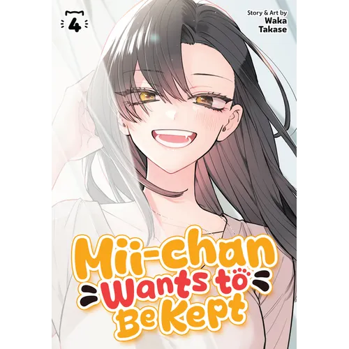 MII-Chan Wants to Be Kept Vol. 4 - Paperback
