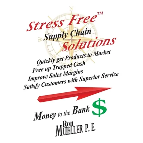Stress FreeTM Supply Chain Solutions - Paperback