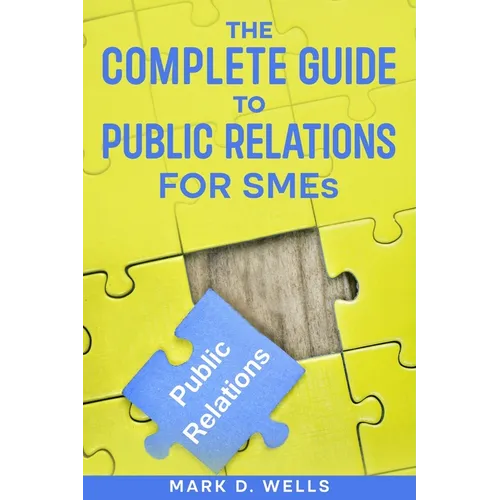 The Complete Guide to Public Relations for SMEs - Paperback