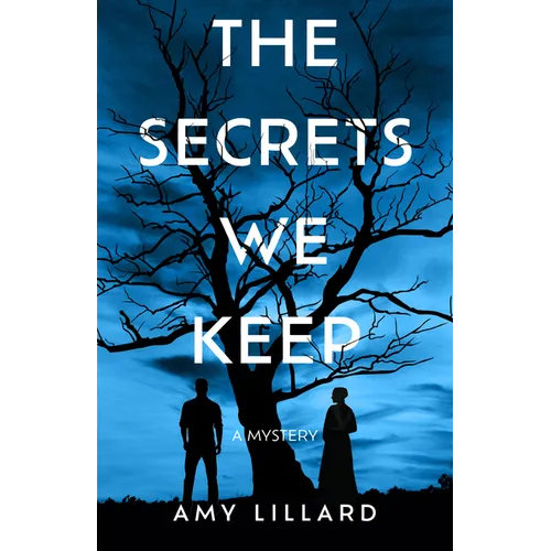 The Secrets We Keep: A Mystery - Hardcover