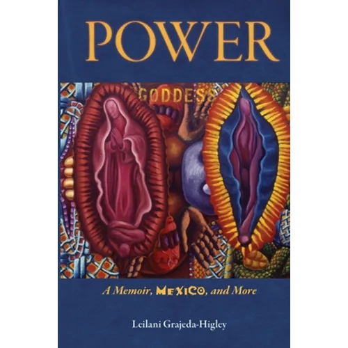 Power: A Memoir, Mexico, and More - Paperback