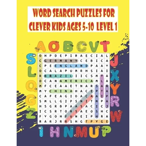 Word search puzzles for clever kids ages 5-10: Practice Spelling, Learn Vocabulary, and Improve Reading Skills, activity workbook to MAKE SMART KIDS S - Paperback