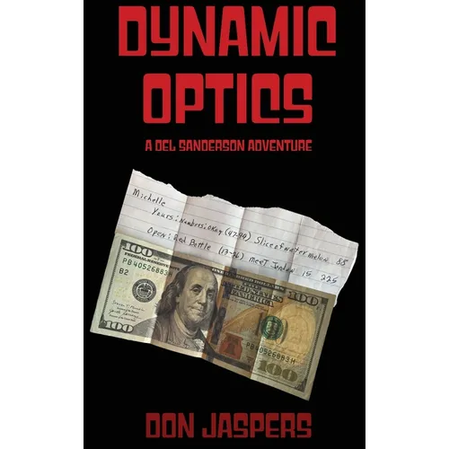 Dynamic Optics: A Del Sanderson Adventure - Hardcover