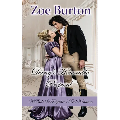 Darcy's Honorable Proposal: A Pride & Prejudice Novel Variation - Paperback