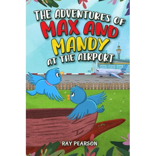 The Adventures of Max and Mandy at the Airport - Paperback