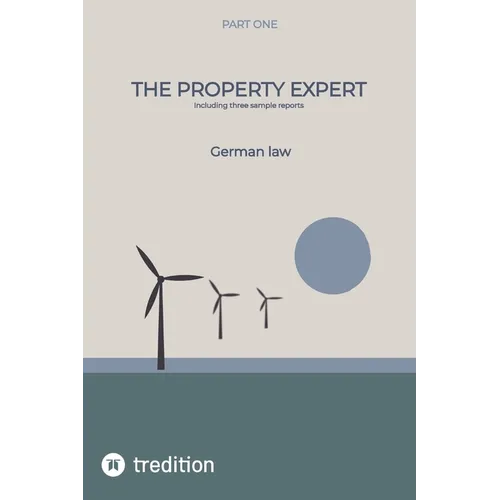 The Property Expert Part 1: German law, including three sample reports - Hardcover
