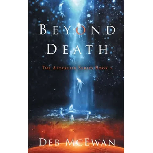 Beyond Death: The Afterlife Series Book 1 - Paperback