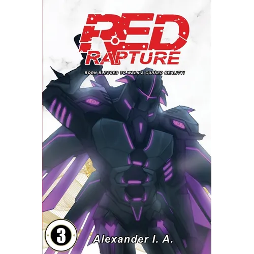 Red Rapture: Born Blessed To Walk A Cursed Reality! Issue #3 - Paperback