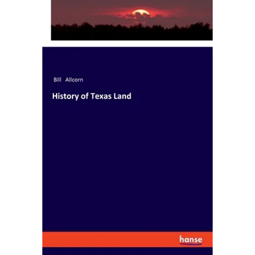 History of Texas Land - Paperback