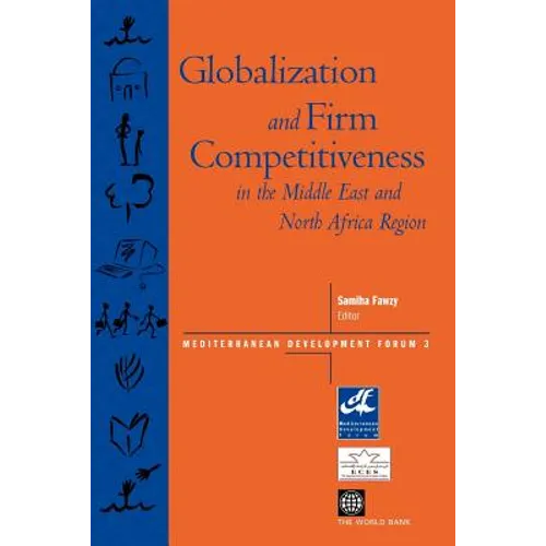 Globalization and Firm Competitiveness in the Middle East and North Africa Region - Paperback