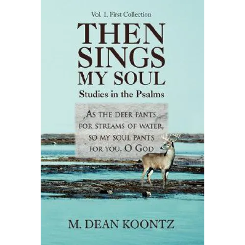Then Sings My Soul: Studies in the Psalms - Paperback
