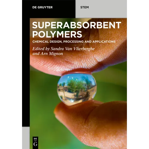 Superabsorbent Polymers: Chemical Design, Processing and Applications - Paperback