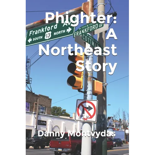 Phighter: A Northeast Story - Paperback