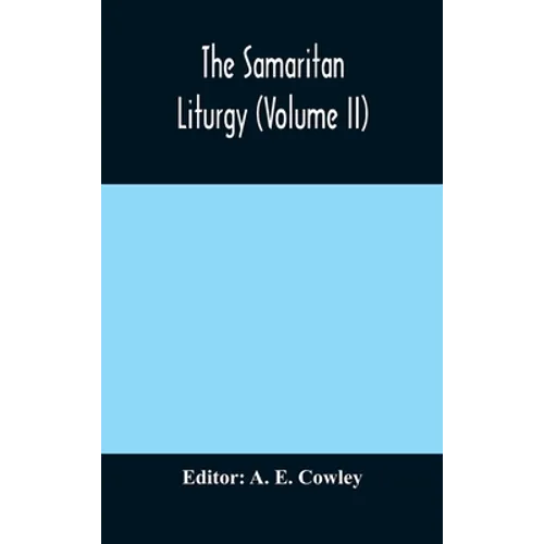 The Samaritan Liturgy (Volume Ii) - Hardcover