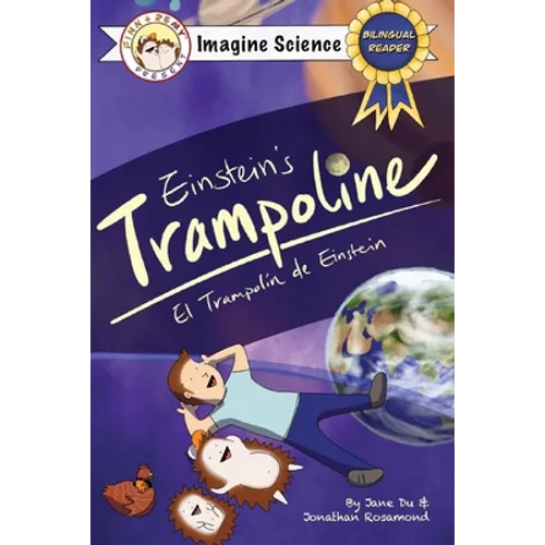 Finn + Remy Present: Einstein's Trampoline (Imagine Science Series): El Trampolin de Einstein, Bilingual Reader in English/Spanish - Paperback