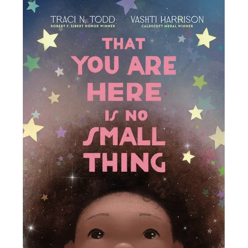 That You Are Here Is No Small Thing - Hardcover