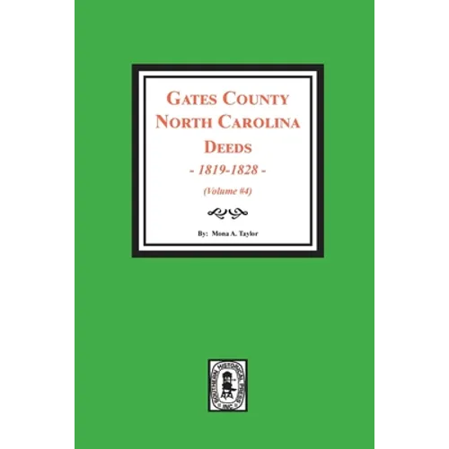Gates County, North Carolina Deeds, 1819-1828. (Volume 