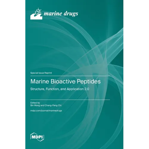 Marine Bioactive Peptides: Structure, Function, and Application 2.0 - Hardcover