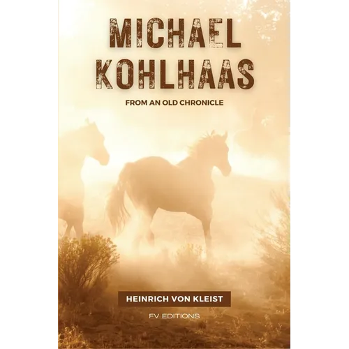 Michael Kohlhaas: From an old chronicle - Paperback