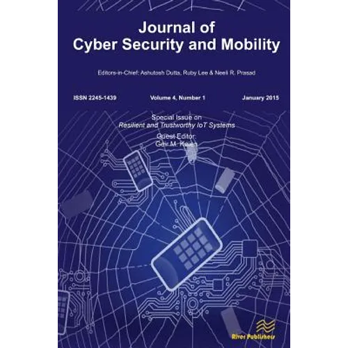 Journal of Cyber Security and Mobility 4-1: Resilient and Trustworthy IoT Systems