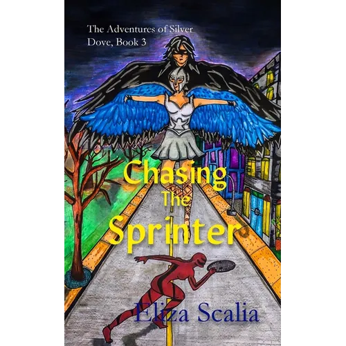Chasing the Sprinter: A super hero adventure - Paperback
