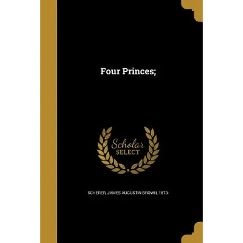 Four Princes; - Paperback