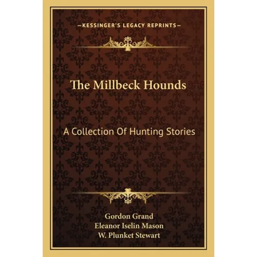 The Millbeck Hounds: A Collection Of Hunting Stories - Paperback