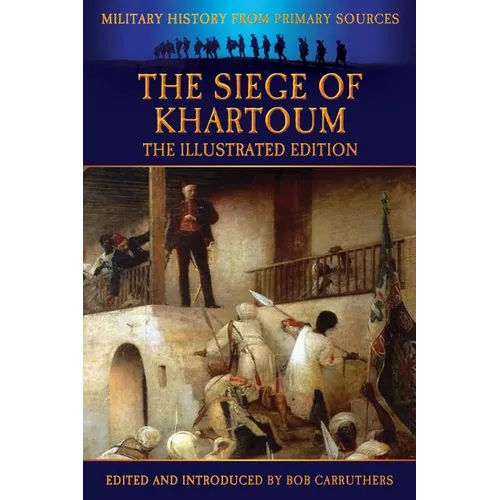 The Siege of Khartoum - The Illustrated Edition - Paperback