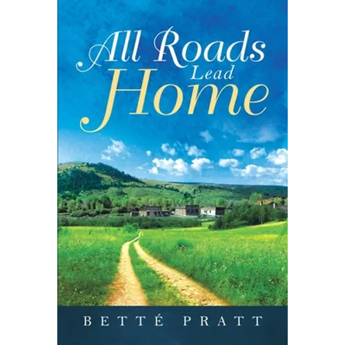 All Roads Lead Home - Paperback