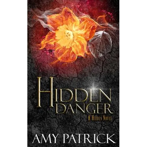 Hidden Danger, Book 5 of the Hidden Saga: A Hidden Novel - Paperback