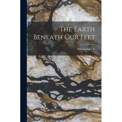 The Earth Beneath Our Feet - Paperback