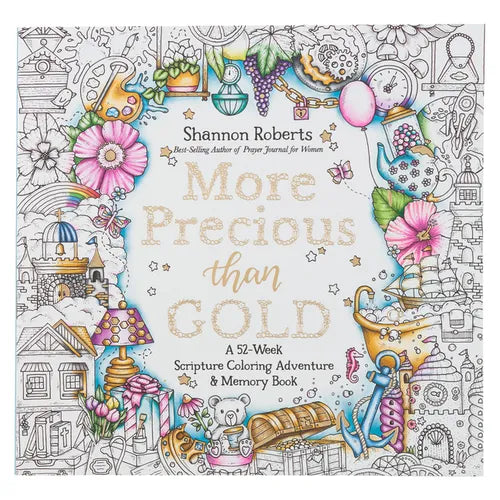 More Precious Than Gold: A 52-Week Scripture Coloring Adventure & Memory Book - Paperback