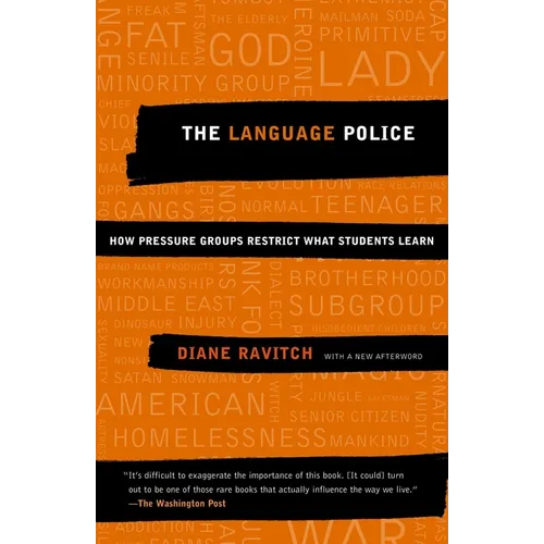 The Language Police: How Pressure Groups Restrict What Students Learn - Paperback