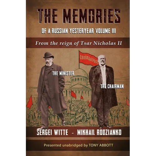 The Memories of a Russian Yesteryear - Volume III: From the reign of Nicholas II - Paperback