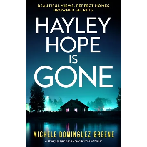 Hayley Hope Is Gone: A Totally Gripping and Unputdownable Thriller - Paperback