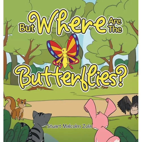 But Where Are The Butterflies? - Hardcover