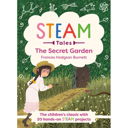 The Secret Garden: The Classic with 20 Hands-On Steam Activities - Hardcover