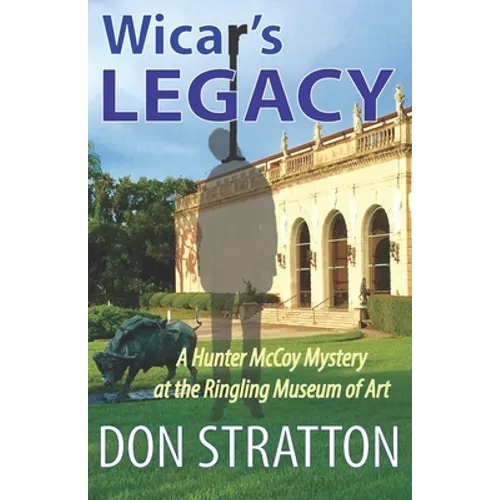 Wicar's Legacy: A Hunter McCoy Mystery at the Ringling Museum of Art - Paperback