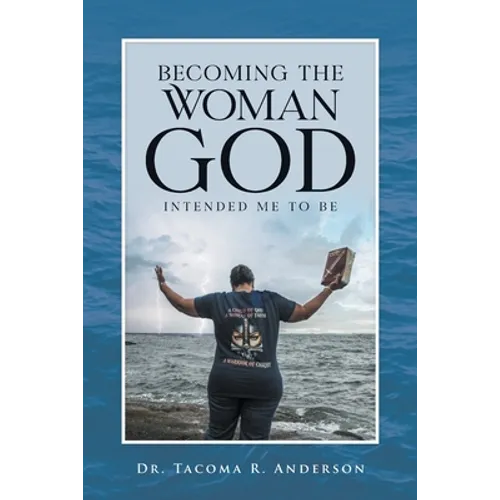 Becoming the Woman God Intended Me to Be - Paperback